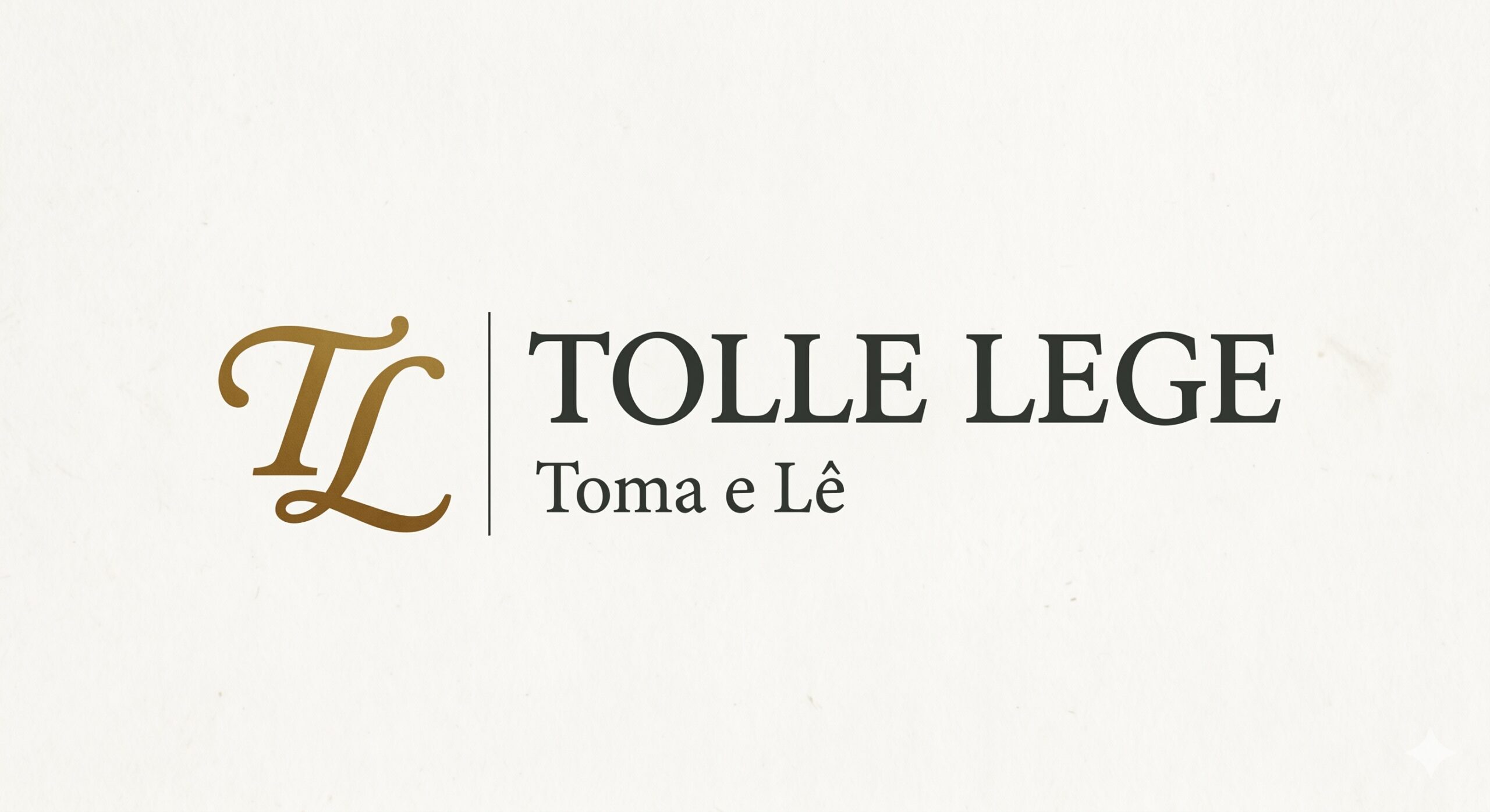 Tolle Lege — Toma e Lê
